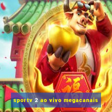 sportv 2 ao vivo megacanais